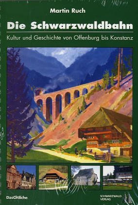 Die Schwarzwaldbahn: Kultur und Geschichte von Offenburg bis Konstanz Leisure, Home & Garden
