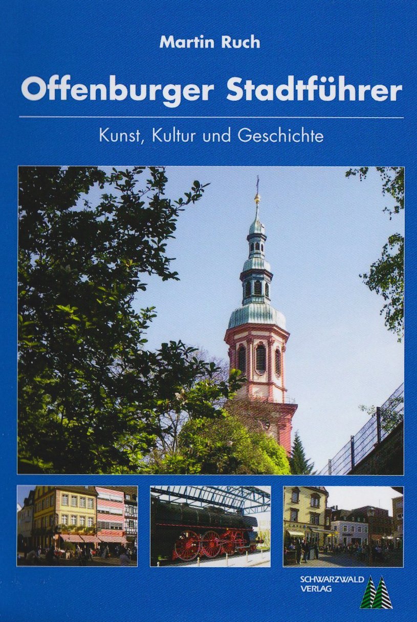 Offenburger Stadtführer: Kunst, Kultur und Geschichte Leisure, Home & Garden