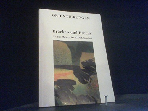 Brücken und Brüche. Chinas Malerei im 20. Jahrhundert Books