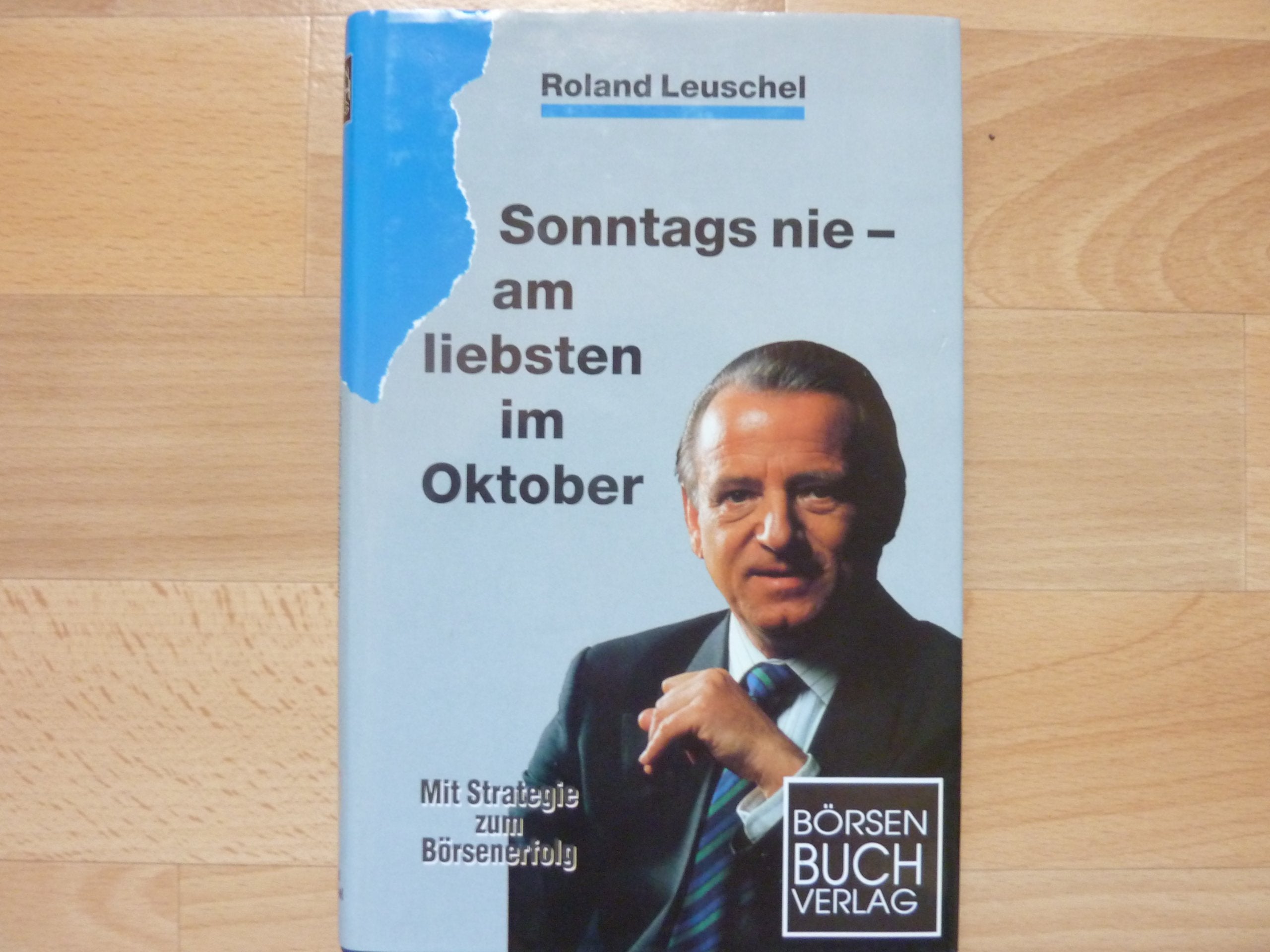 Sonntags nie am liebsten im Oktober: Strategien zum Börsenerfolg Books