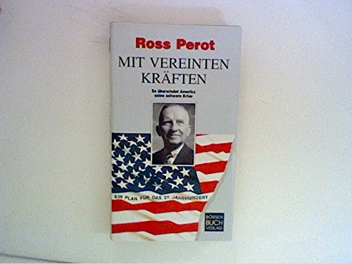 Mit vereinten Kräften: So überwindet Amerika seine schwere Krise: So überwindet Amerika seine schwere Krise. Ein Plan für das 21. Jahrhundert Politics & History