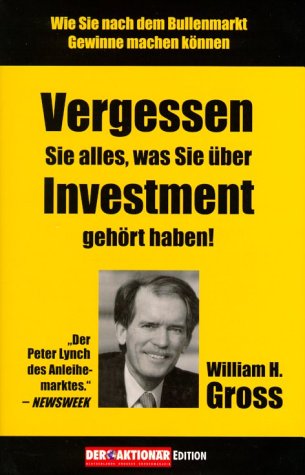 Vergessen Sie alles, was Sie über Investment gehört haben: Wie Sie nach dem Bullenmarkt Gewinne machen können Business, Finance & Career