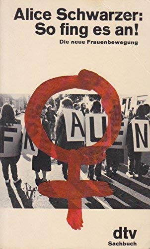 So fing es an!: 10 Jahre Frauenbewegung (Emma-Buch) book