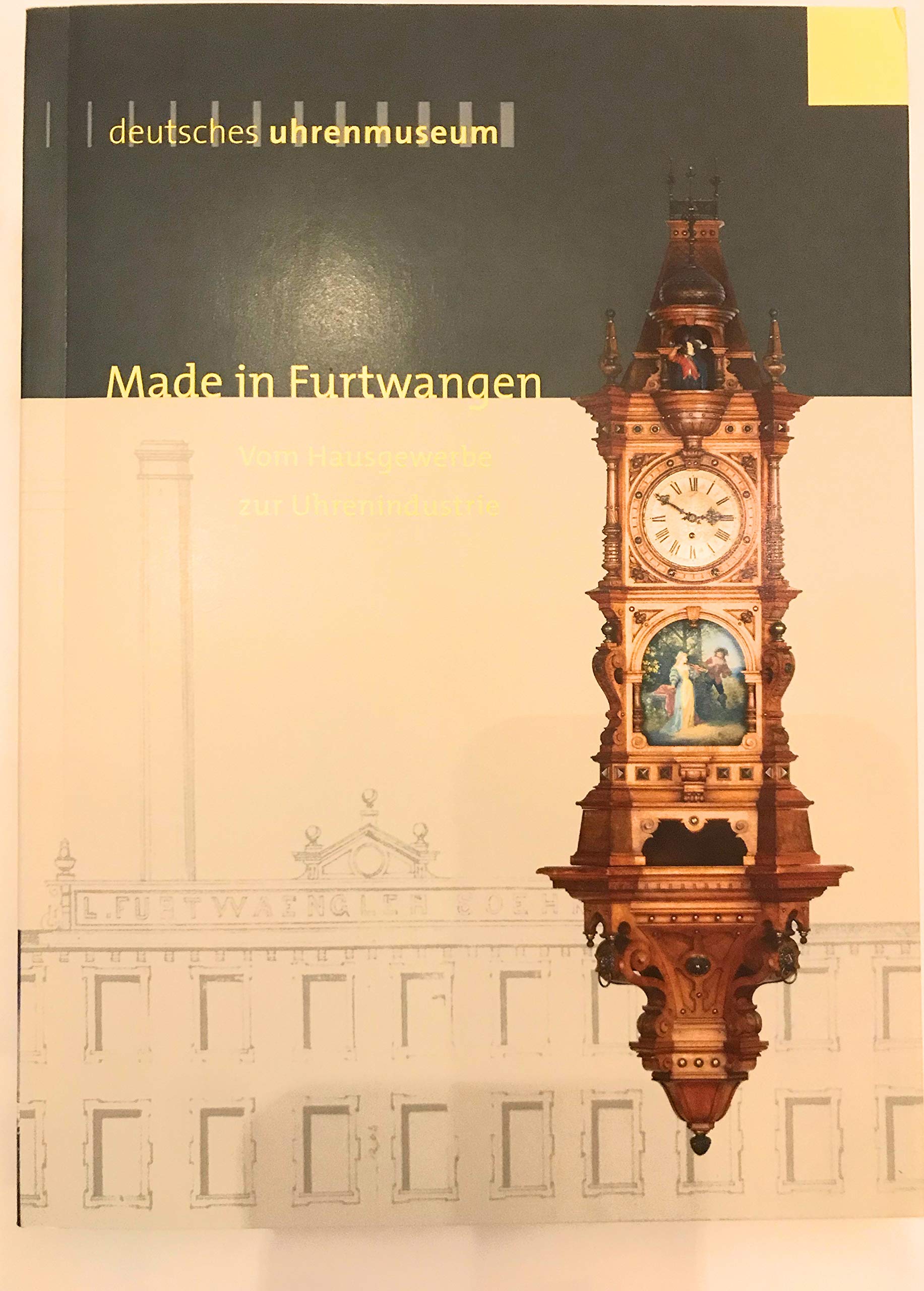 Made in Furtwangen: Vom Hausgewerbe zur Uhrenindustrie Business, Finance & Career