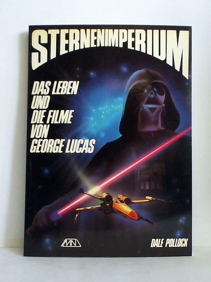 Sternenimperium - das Leben und die Filme von George Lucas . Books