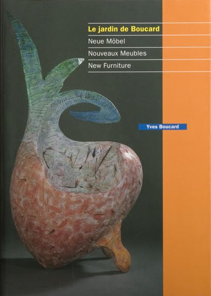 Yves Boucard, Möbel: Neue Möbel. Text dtsch.-engl.-französ. Hrsg.: galerie blau, Freiburg Architecture