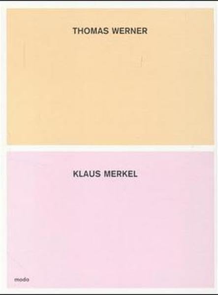 Klaus Merkel /Thomas Werner - Malerei: Kataloge zu den Ausstellungen: Kunsthalle Vierseithof in Luckenwalde Aug.-Sept. 1999, Kunstverein Freiburg im ... Kunsthalle Winterthur 12.2.-1.4.2000 Film, Art & Culture