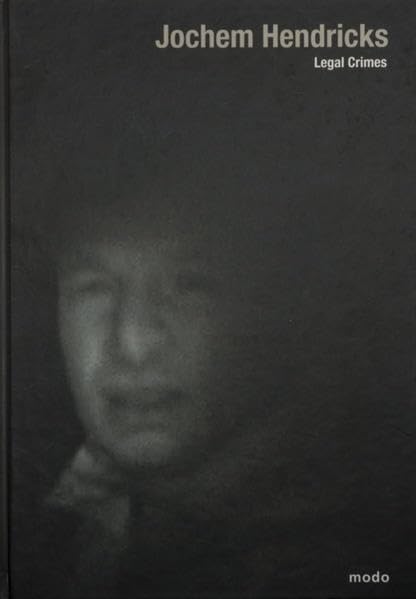 Legal Crimes: Katalog zur Ausstellung im Kunstverein Freiburg, 2002. Dtsch.-Engl. Film, Art & Culture