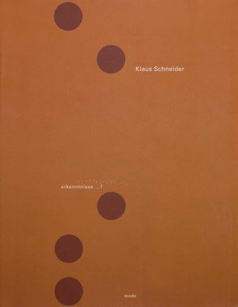 Klaus Schneider, erkenntnisse...?: Hrsg. Kunsthalle Gießen, Kunstmuseum alte Post Mülhein an der Ruhr, Stadtmuseum Siegburg. Dtsch.-Engl. Film, Art & Culture