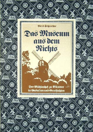 Das Museum aus dem Nichts. Der Mühlenhof zu Münster in Gestalten und Geschichten Social Sciences