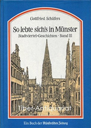 So lebte sich's in Münster. Stadtviertel-Geschichten, Band III Books