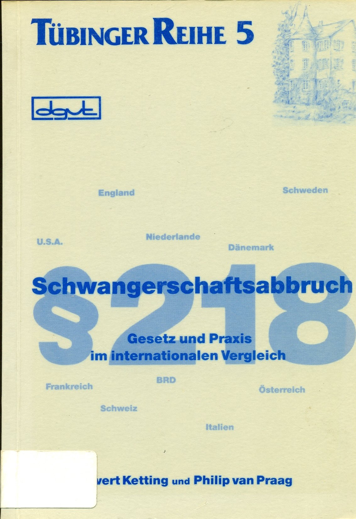 Schwangerschaftsabbruch. Gesetz und Praxis im internationalen Vergleich Law