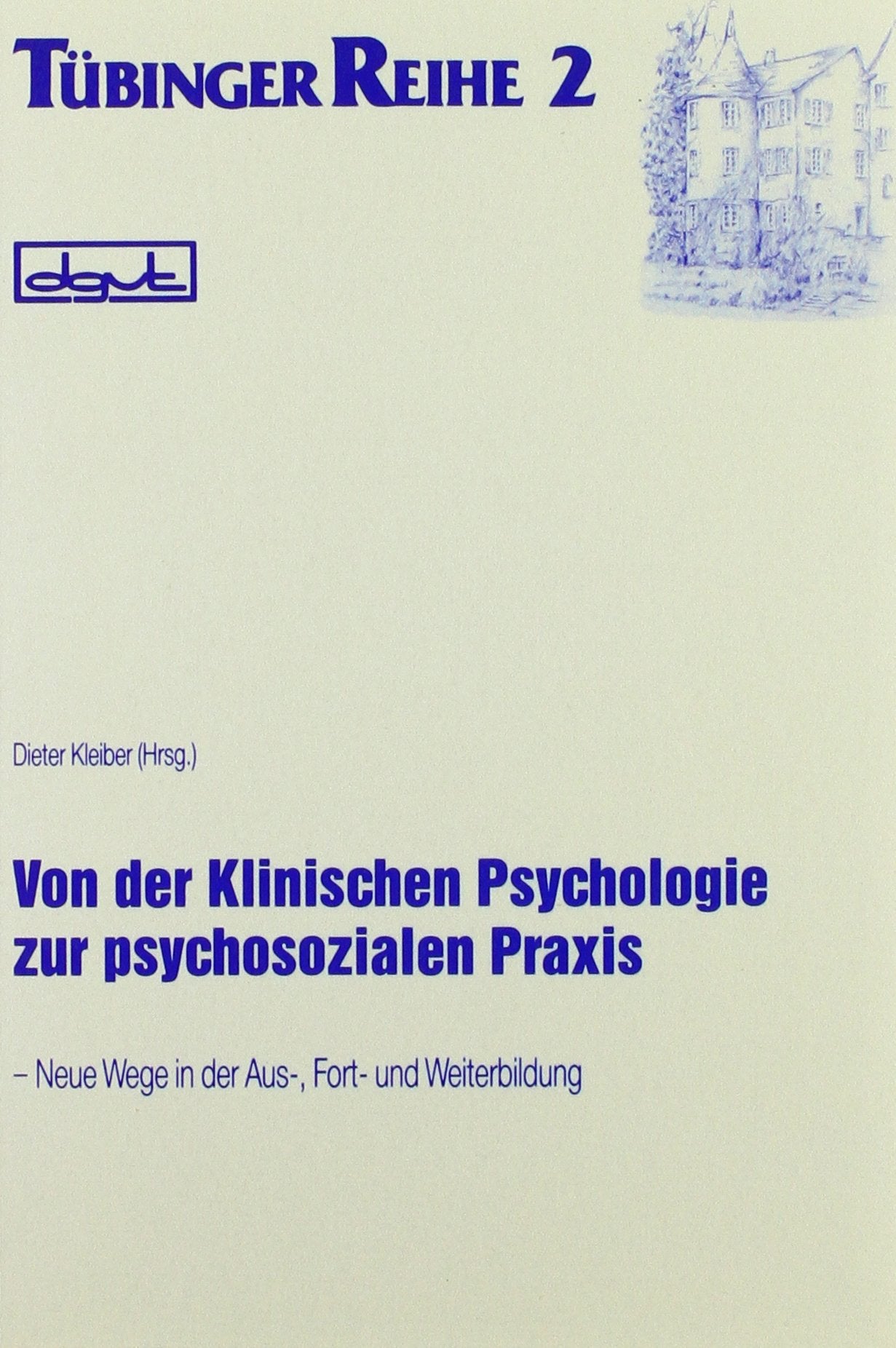 Von der klinischen Psychologie zur psychosozialen Praxis Books