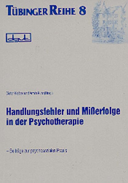 Handlungsfehler und Misserfolge in der Psychotherapie book