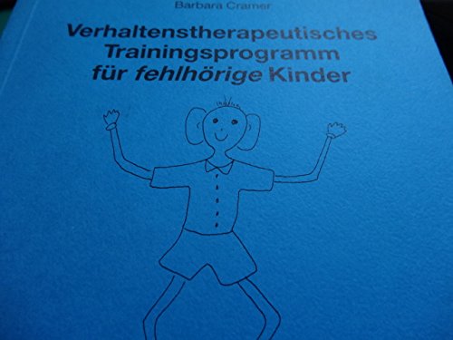 Verhaltenstherapeutisches Trainingsprogramm für fehlhörige Kinder Teil 1 Anweisungsbuch Books
