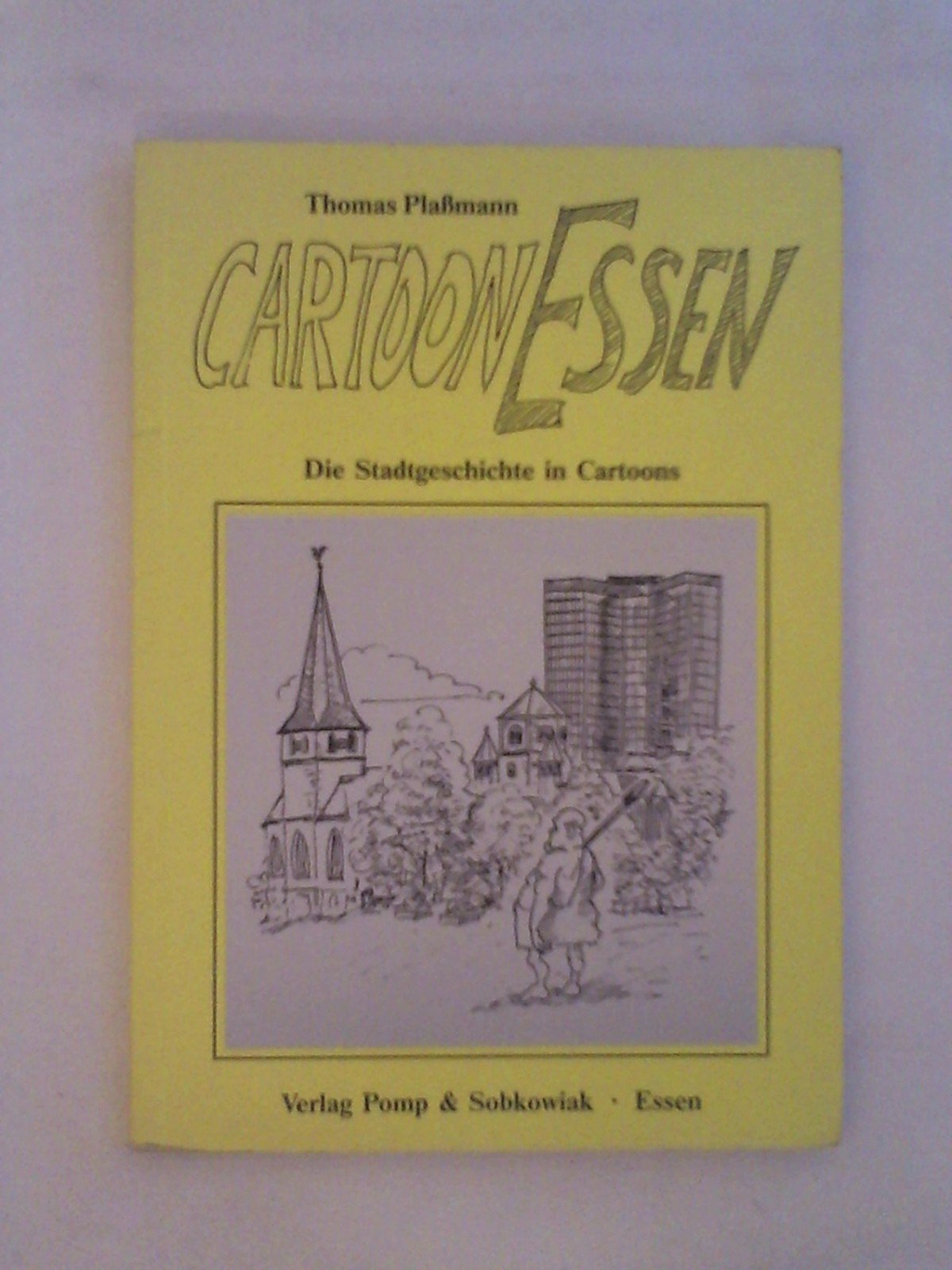 Cartoon Essen - Die Stadtgeschichte in Cartoons (Broschiert) Cartoons