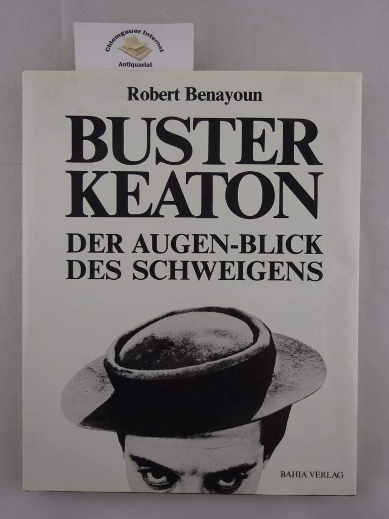 Buster Keaton. Der Augen- Blick des Schweigens Film, Art & Culture