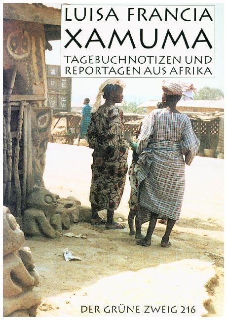 Xamuma: Tagebuchnotizen und Reportagen aus WestAfrika (Der Grüne Zweig) Science