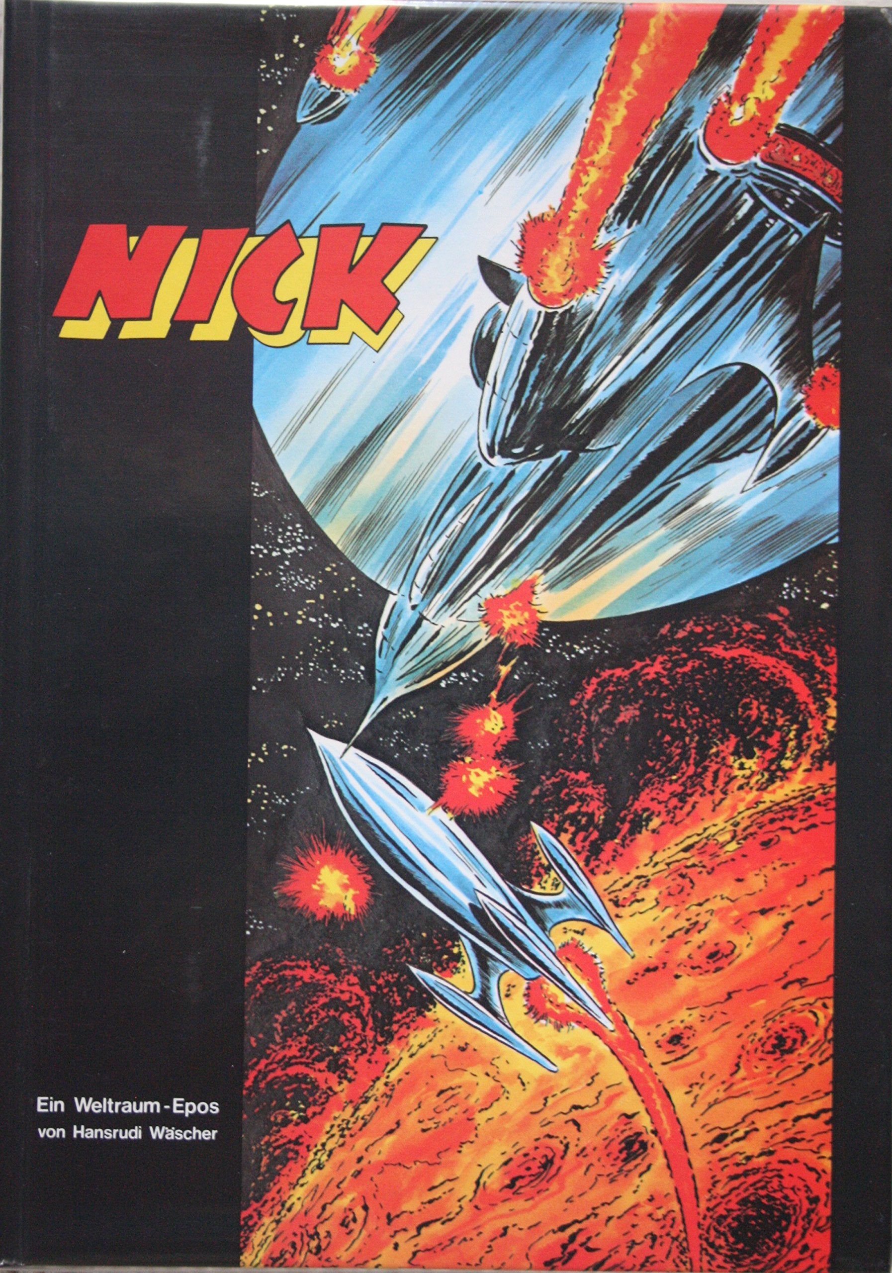 NICK. Ein Weltraum-Epos von Hansrudi Wäscher. Band 19. Books