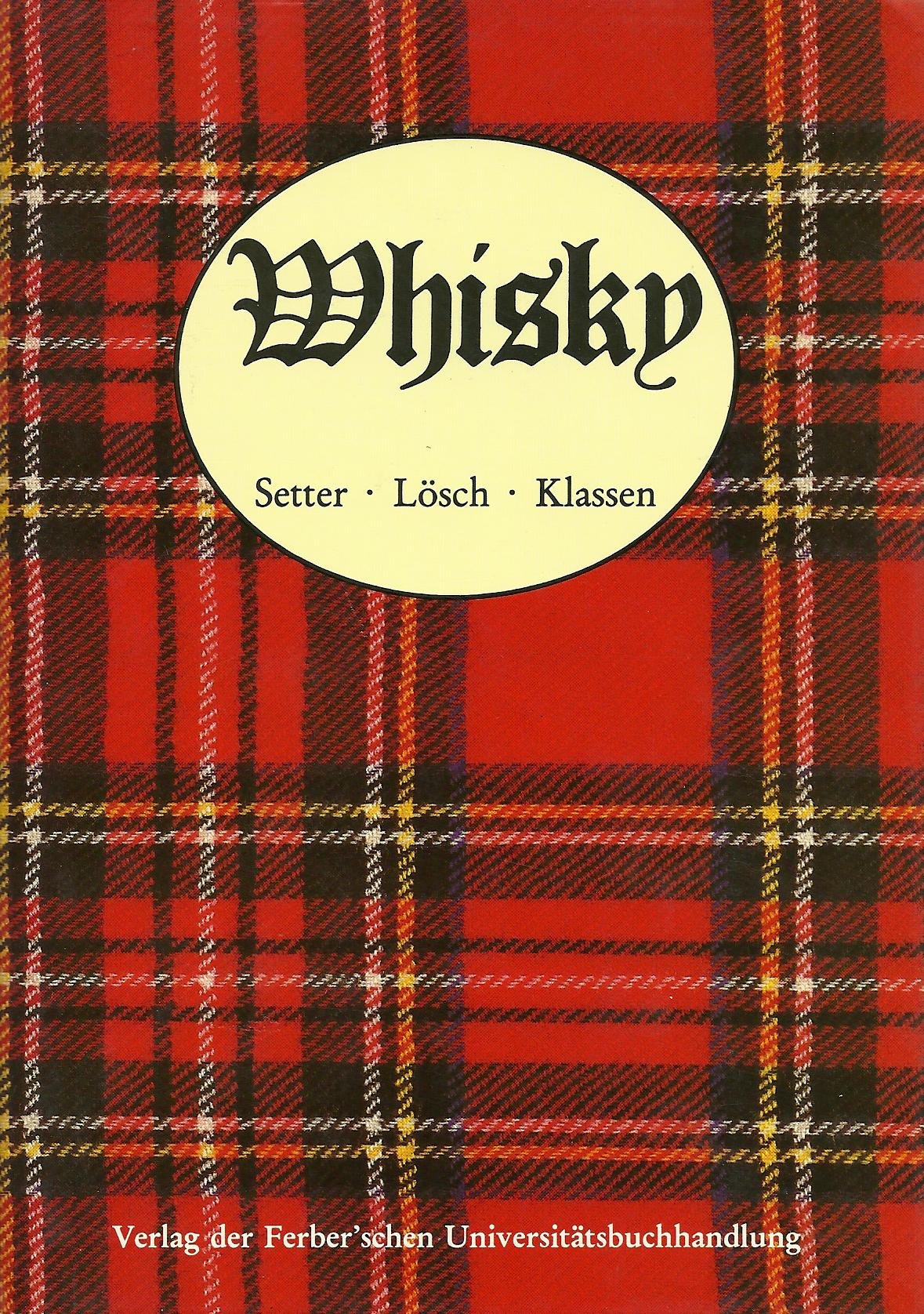 Whisky (5001 749). Geschichte, Herstellung und Vergnügliches book