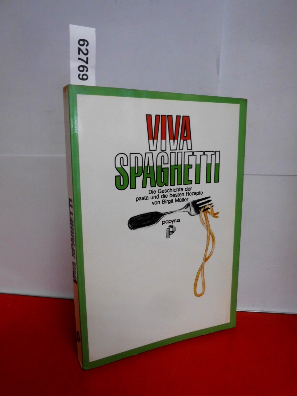 Viva Spaghetti. Die Geschichte der pasta und die besten Rezepte. Books