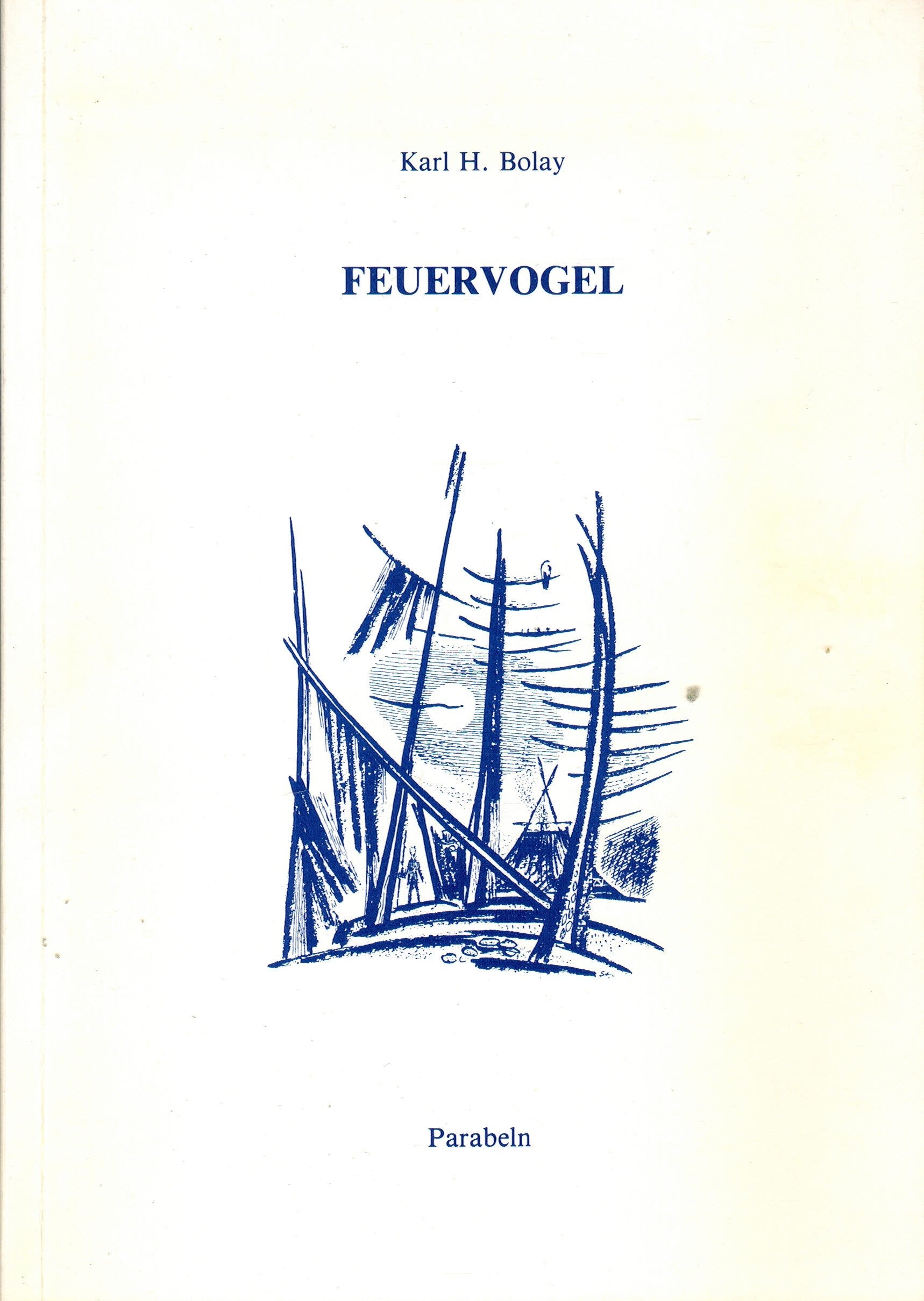 Feuervogel. Parabeln. Von der Blindheit der Ideologien (Widmungsexemplar) Books