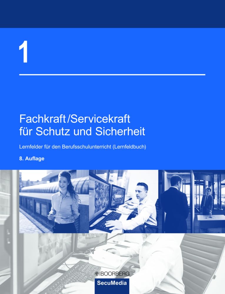 Fachkraft/Servicekraft für Schutz und Sicherheit: Band 1: In Lernfeldern zum Ausbildungsziel (Lernfeldbuch) Study Guides