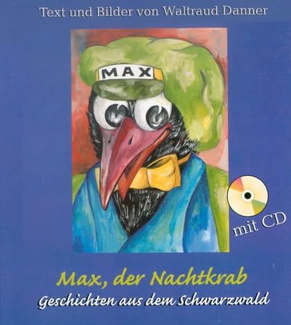 Max, der Nachtkrab: Geschichten aus dem Schwarzwald Books