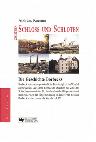 Zwischen Schloss und Schloten: Die Geschichte Borbecks Politics & History