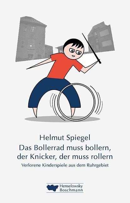 Das Bollerrad muss bollern, der Knicker, der muss rollern Contemporary literature