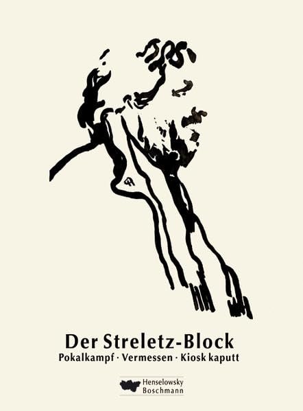 Der Streletz-Block: Limitierte Sonderausgabe im Schuber zum 60. Geburtstag von Werner Streletz mit "Kiosk kaputt", "Vermessen" und "Pokalkampf" book
