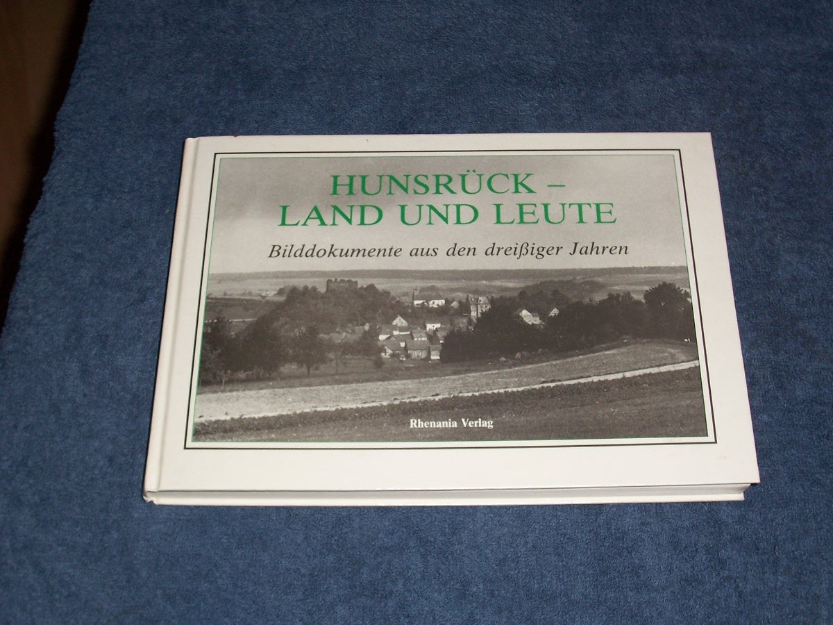 Hunsrück - Land und Leute Bilddokumente aus den dreiÃŸiger Jahren Books
