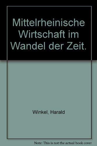 Mittelrheinische Wirtschaft im Wandel der Zeit. Books
