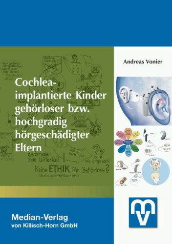 Cochlea-implantierte Kinder gehörloser bzw. hochgradig hörgeschädigter Eltern Medicine