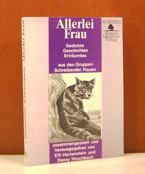 Allerlei Frau: Gedichte, Geschichten, Erträumtes. Aus d. Gruppen Schreibender Frauen Fiction