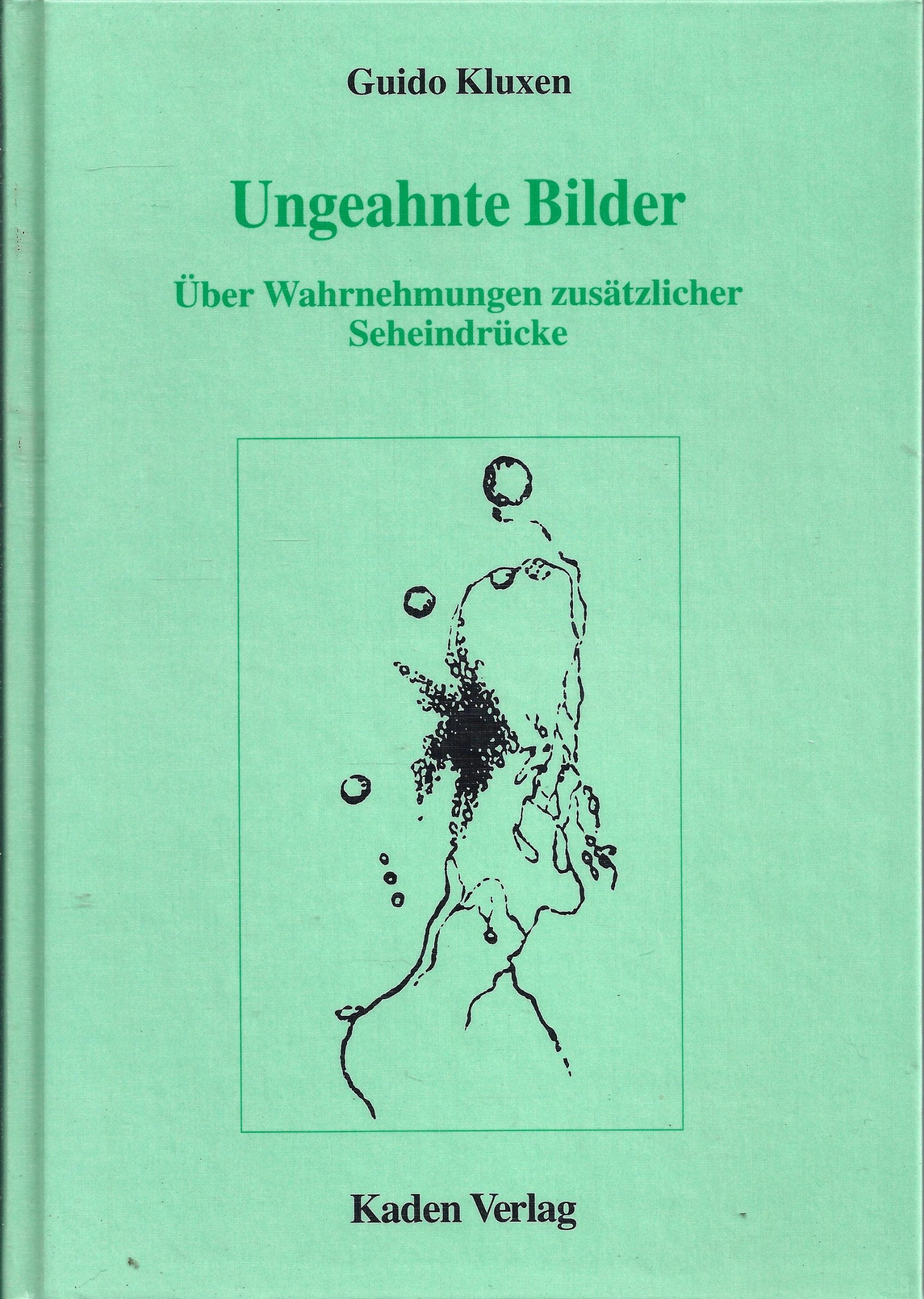 Ungeahnte Bilder. Über Wahrnehmungen zusätzlicher Seheindrücke Medicine