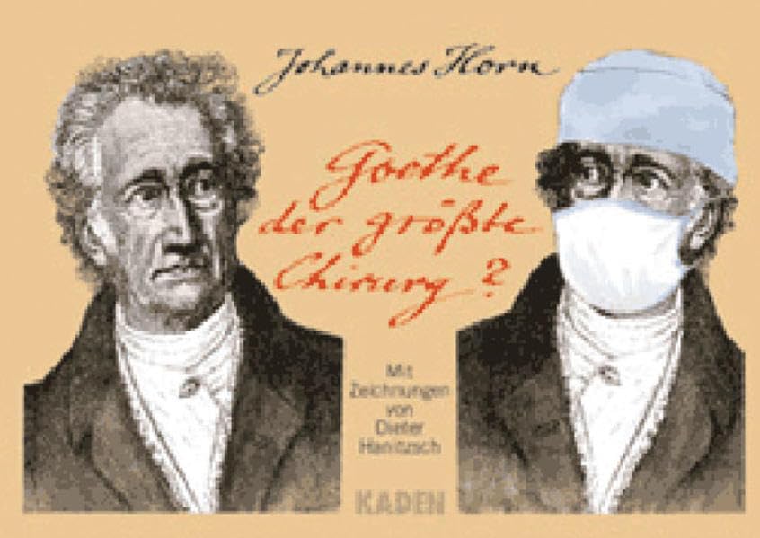 Goethe der grösste Chirurg? Medicine