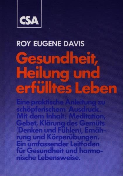 Gesundheit, Heilung und erfülltes Leben: Eine praktische Anleitung zu schöpferischen Ausdruck Lifestyle