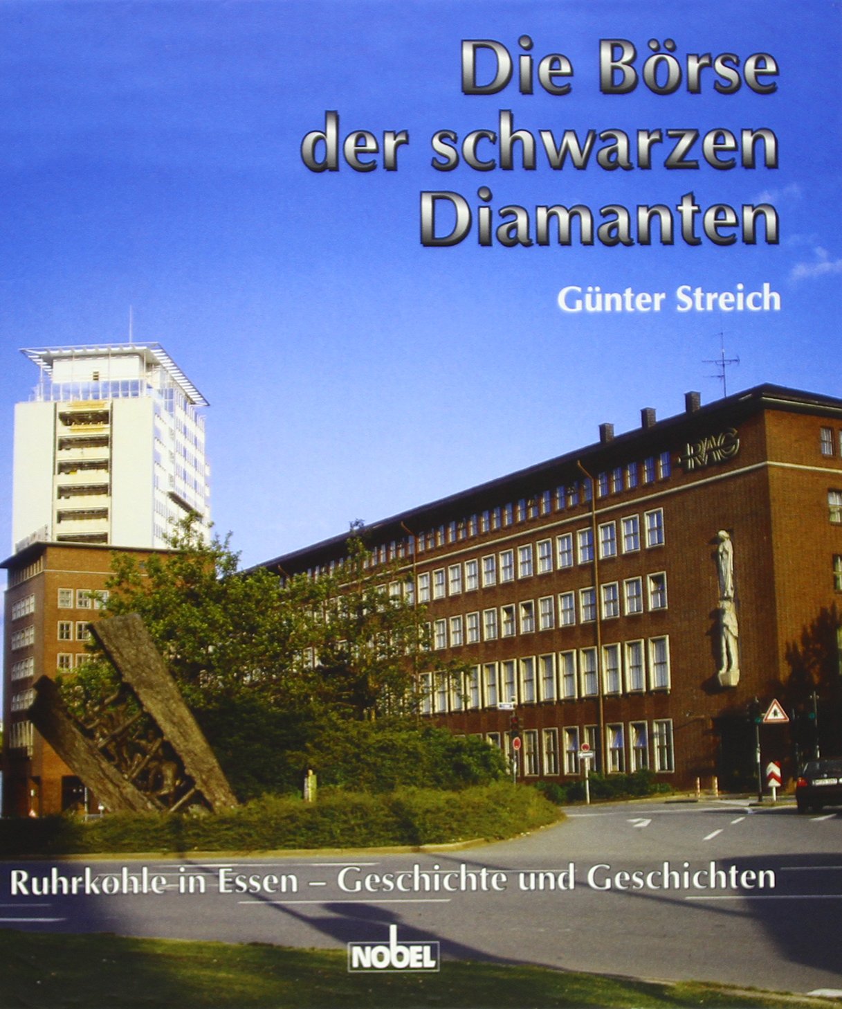 Die Börse der schwarzen Diamanten: Ruhrkohle in Essen - Geschichte und Geschichten (Livre en allemand) book