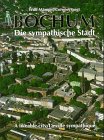 Bochum: Die sympathische Stadt - A likeable city - La ville sympathique Travel