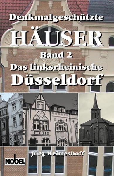 Denkmalgeschützte Häuser - Band 2: Das linksrheinische Düsseldorf Architecture