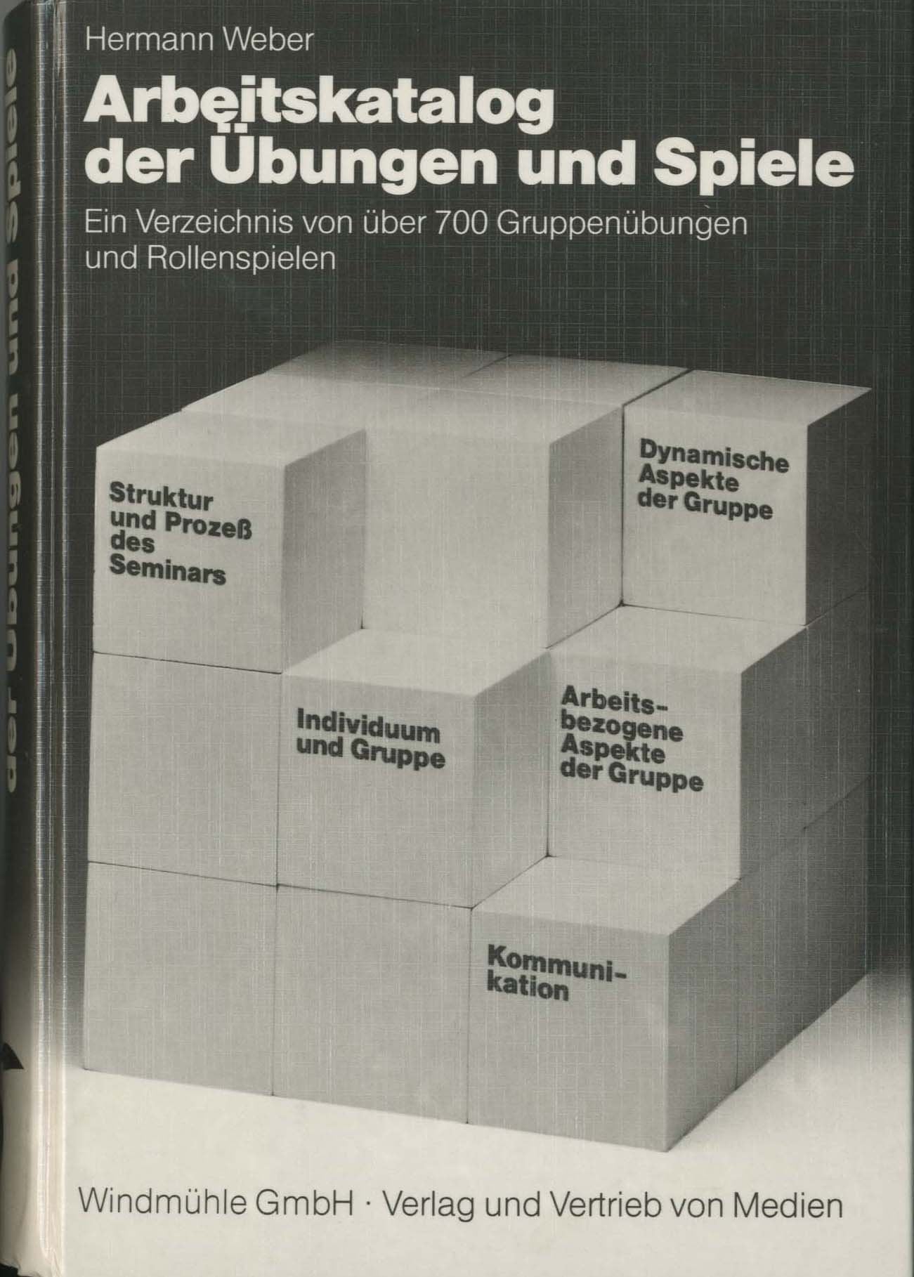 Arbeitskatalog der Übungen und Spiele. Ein Verzeichis von über 700 Gruppenübungen und Rollenspielen. Books