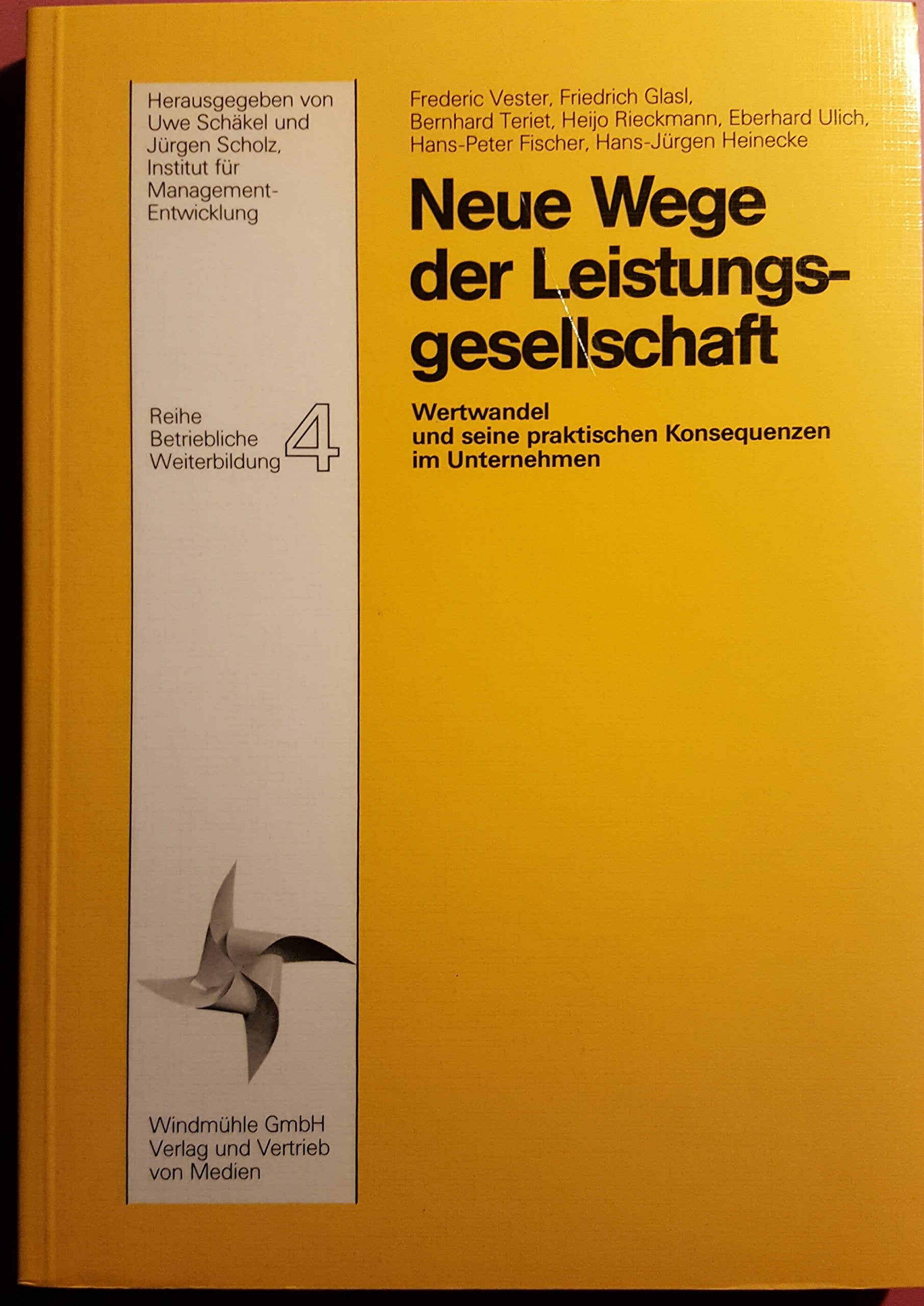 Neue Wege der Leistungsgesellschaft: Wertwandel und seine praktischen Konsequenzen in Unternehmen (Betriebliche Weiterbildung) Books