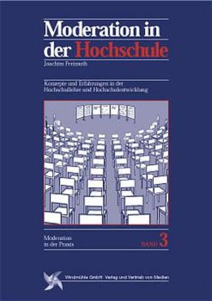 Moderation in der Hochschuldidaktik. (Reihe Moderation in der Praxis, Bd. 3) Books