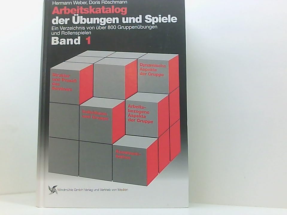 Arbeitskatalog der Übungen und Spiele, Band 1: Ein Verzeichnis von über 800 Gruppenübungen und Rollenspielen Leisure & Fun Books