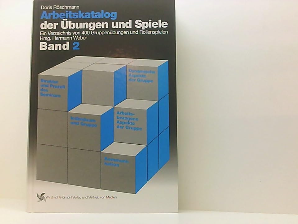 Arbeitskatalog der Übungen und Spiele, Bd.2, Ein Verzeichnis von über 400 Gruppenübungen und Rollenspielen Education & Training