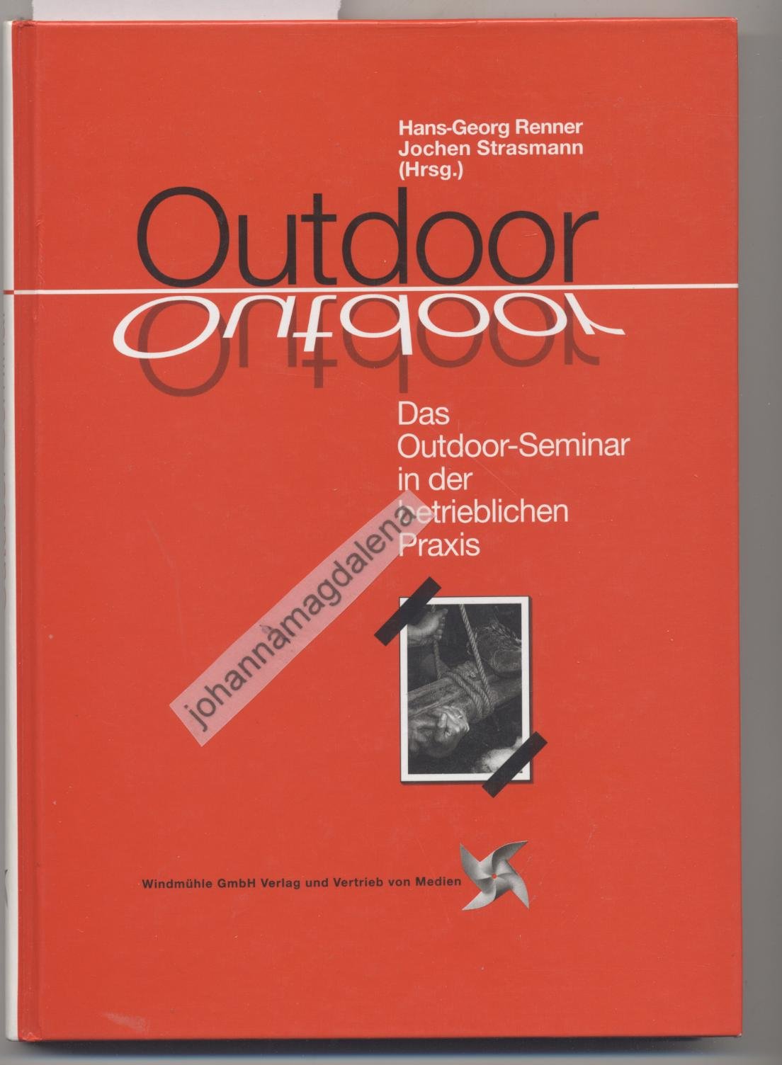 Das Outdoor-Seminar in der Betrieblichen Praxis: Ein Trainingskonzept zur Teambildung für Manager Social Sciences
