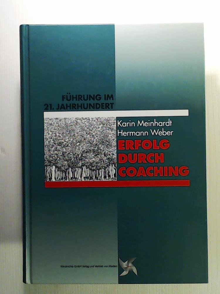 Erfolg durch Coaching: Führung im 21. Jahrhundert Business, Finance & Career Books