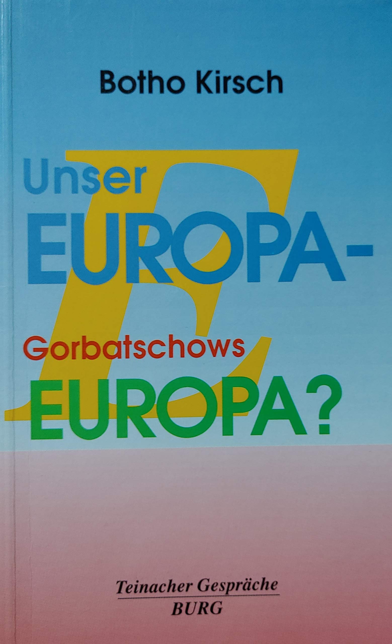 Product Image: Unser Europa - Gorbatschows Europa?