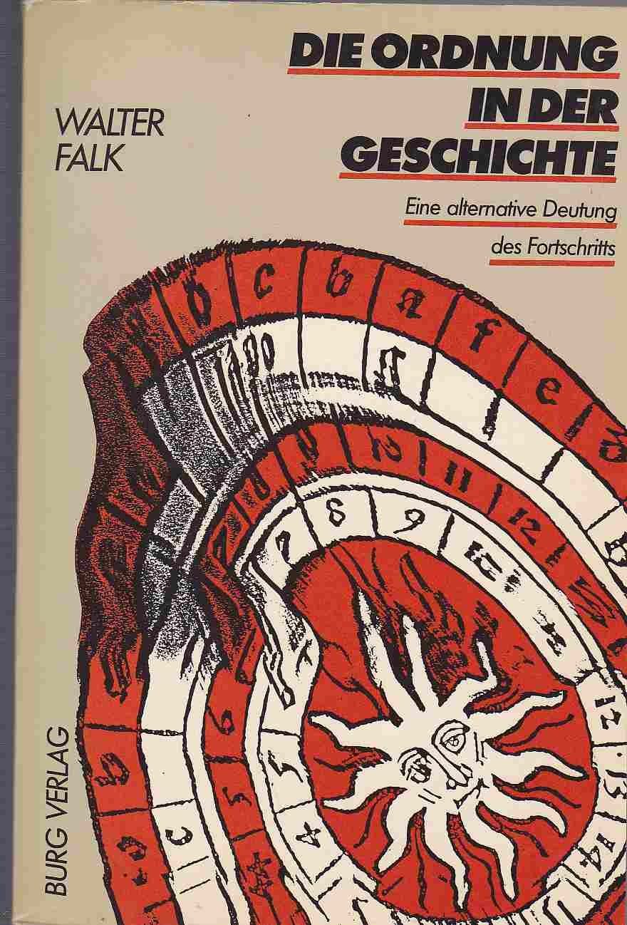 Die Ordnung in der Geschichte. Eine alternative Deutung des Fortschritts Books